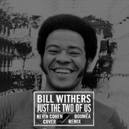 bill withers just the two of us