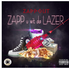 ZAPPOUT-365 (PROD BY. BNB PRODUCTIONS)