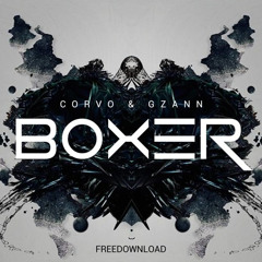 CORVO & Gzann - Boxer [EDMLead.com] [EXCLUSIVE PREMIERE]