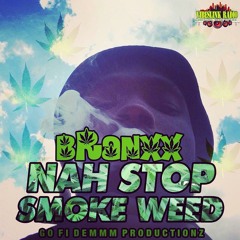 Andre Branxx - Nah Stop Smoke Weed (Go Fi Demmm Productionz) 320 Kbps