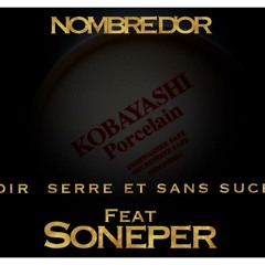 Nombre D'or feat Soneper - Noir Serre Et Sans Sucre