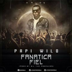 Papi Wilo.-Fanatica Fiel Rebass 2015 By Nigga Pautado