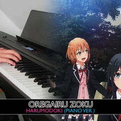 OreGairu Zoku OP - Harumodoki(Ep 7 BGM) Piano Version
