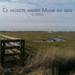 Es Müsste Immer Musik Da Sein