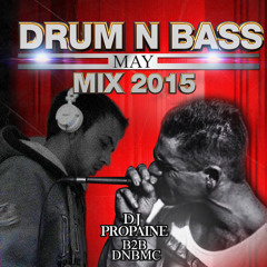 Drum N Bass - May Midimix 2015 - DJ Propaine B2B DNBMC