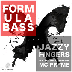 FORMULA BASS by Jazzy Fingers feat. MC Pryme