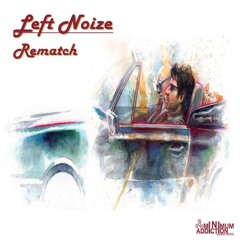 Left Noize - Rematch (original Mix )