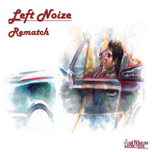 Left Noize - Rematch (original Mix )
