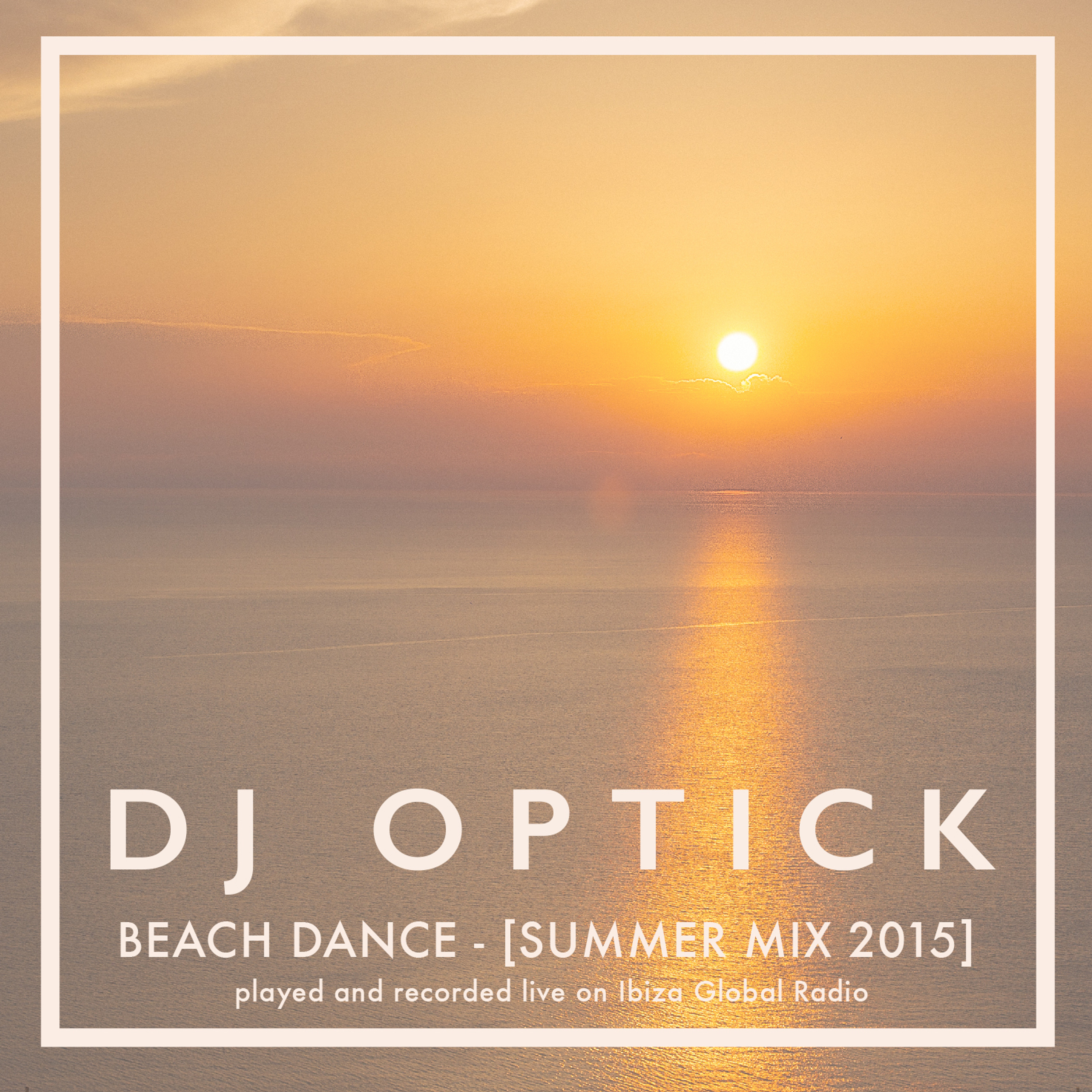 Dj Optick - Obsession - Ibiza Global Radio