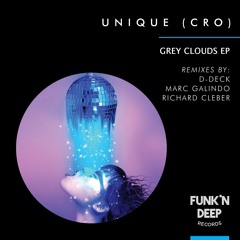 Unique (CRO) - Grey Clouds (Richard Cleber Remix)