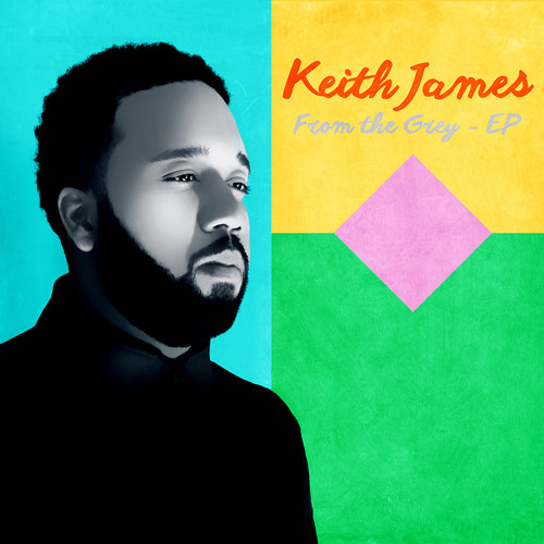 Keith James - From The Grey EP