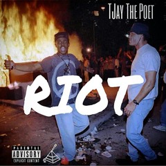 Tjay The Poet-Riot(prod.by Mars Blackman)