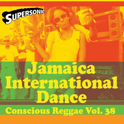 Supersonic Conscious Reggae Vol.38 Jamaica International Dance Sample
