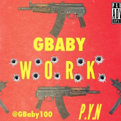 G Baby - Work [Thizzler.com Exclusive]