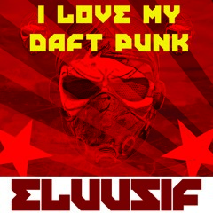 Eluusif - I love my daft punk