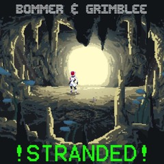 Bommer & Grimblee - Stranded