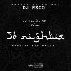 Lez Money$ x DTL /56 Nights Freestyle ( Offical )