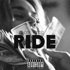 Foe - Ride Ft. OG KIDD