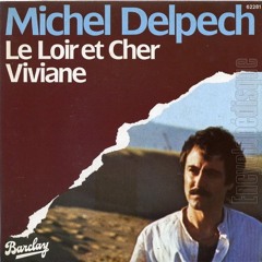 Michel Delpech - Le Loir et Cher (N.O.N.O.S Edit)