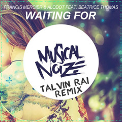 Francis Mercer & Alodot ft. Beatrice Thomas - Waiting For (RAI Remix)