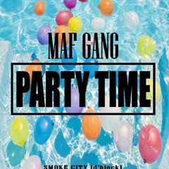 Maf Gang - Party Time