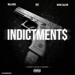 Million$ - Indictment$ Ft. Bee & Neno Calvin