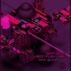 Dirty Stab & Aeon Flex ft. BBK - Kick Glitch EP [Teaser] *Beatport Glitch Hop Top 100 № 17 & 53*