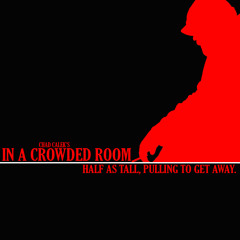 LOYALTY by CHAD CALEK'S "IN A CROWDED ROOM" (AMERICAN HEADCHARGE COVER)