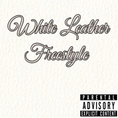 White Leather Freestyle (Prod. by Triple 7)
