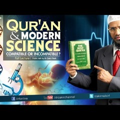 Qur'an and Modern Science Compatible or Incompatible _ Dr Zakir Naik _ Full Lecture-cPkDQvmDviQ