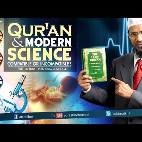 Qur'an and Modern Science Compatible or Incompatible _ Dr Zakir Naik _ Full Lecture-cPkDQvmDviQ