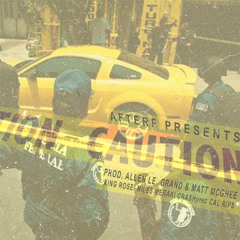 Caution (Starring King Rosè, Miles Meraki, CRASHprez, & Cal Rips)