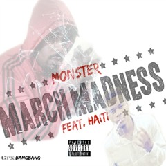 March Madness Remix - Feat Haiti (of Ysb)