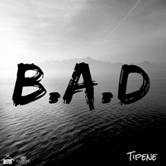 Tipene - B.A.D