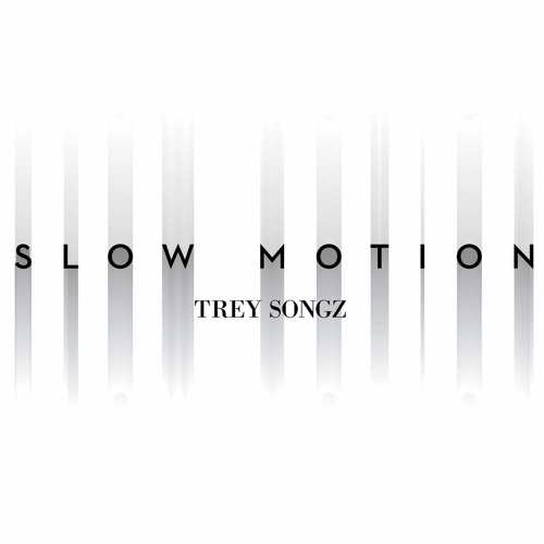 Trey Songz - Slow Motion (Construct Remix)