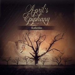 April's Epiphany - Katherine