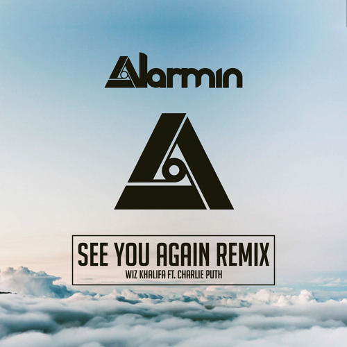 Wiz Khalifa Ft. Charlie Puth - See You Again (Alarmin Remix) [Free Download]