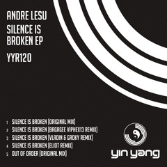 YYR120 : Andre Lesu - Silence Is Broken (Original Mix)