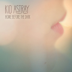 Kid Astray - Day In June