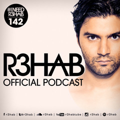 R3HAB - I NEED R3HAB 142