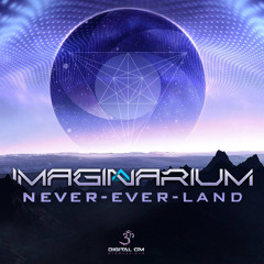 01. Imaginarium - Never Ever Land  (out now)