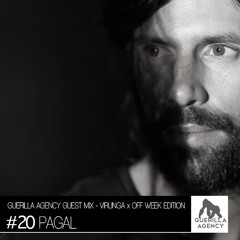 Pagal - Guerilla Agency Guest Mix 0:20 *VIRUNGA X OFF WEEK EDITION*