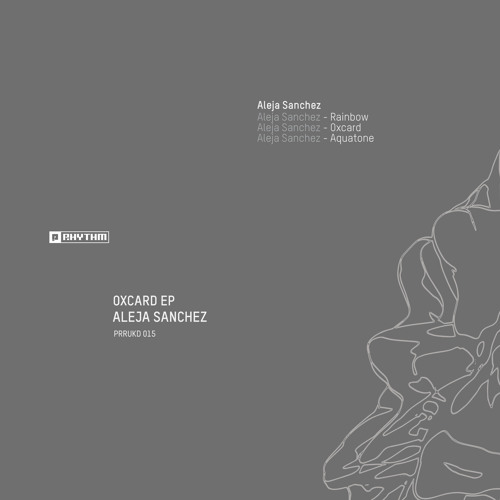 Aleja Sanchez - Oxcard EP [PRRUKD015]