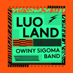 Owiny Sigoma Band - Luo Land
