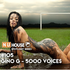 #NUHS105 Gino G - 5000 Voices [FREE D/L]