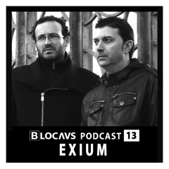 BLOCAUS PODCAST 13 | EXIUM