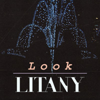 Litany - Look