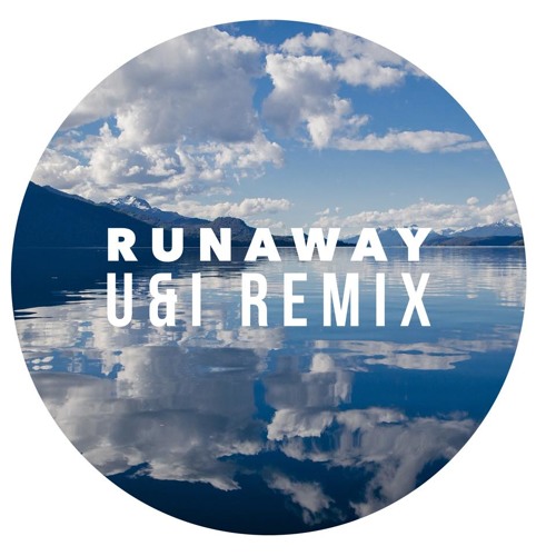 Runaway (U & I) Remix