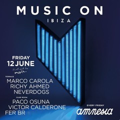 Fer BR Opening Set @ Music On (Amnesia Ibiza) 12th June 2015