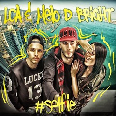 LCA & Melo D Bright - Selfie